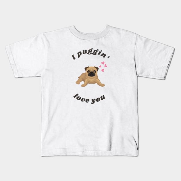 I Puggin Love You - Cute Valentine Pug for Dog Lovers Kids T-Shirt by Seasonal Dogs